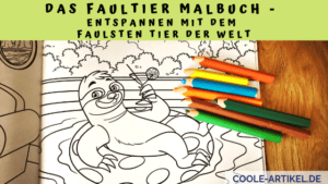 Das Faultier Malbuch - Entspannen mit dem faulsten tier der Welt