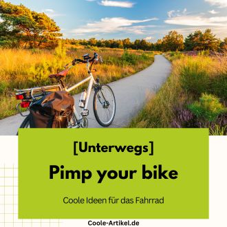 Pimp your bike - Coole Ideen für das Fahrrad